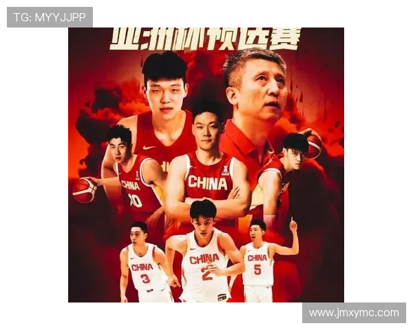 中国男篮新星崛起 领衔球队备战亚洲杯全力冲击冠军