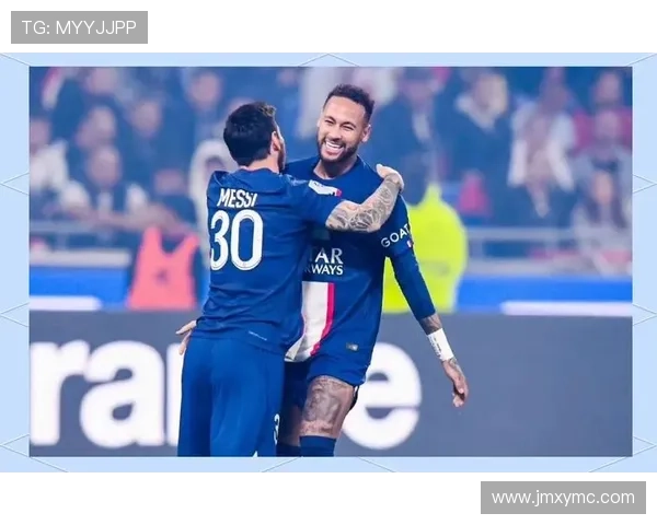 梅西携手内马尔亮相巴黎 新赛季法甲豪门大变革引热议